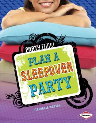 Plan a sleepover party