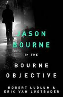 Robert Ludlum's The Bourne objective : a new novel