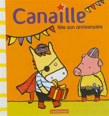 Canaille fête son anniversaire