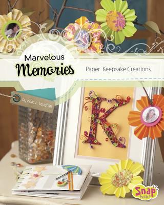 Marvelous memories : paper keepsake creations