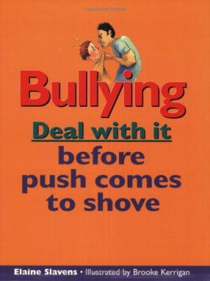 Bullying : deal with it before push comes to shove