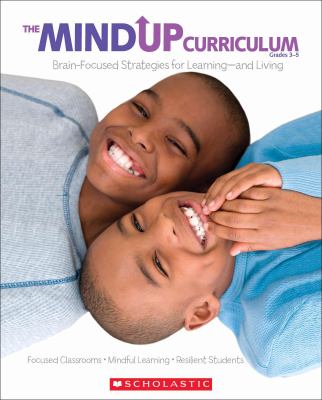 The Mind Up curriculum, grades 3-5