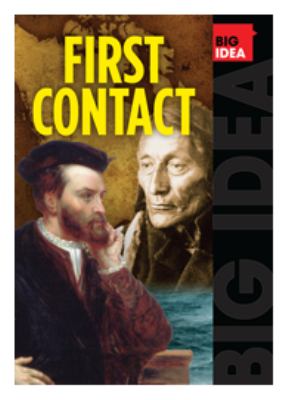 Big idea: first contact