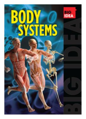 Big idea: body systems