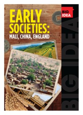 Early societies : Mali, China, England