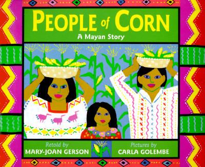 People of corn : a Mayan story
