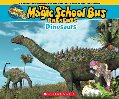 The Magic School Bus presents dinosaurs