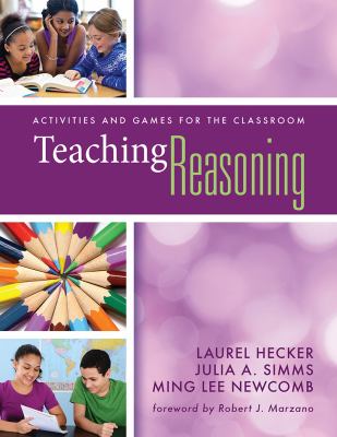 Teaching reasoning : activities and games for the classroom