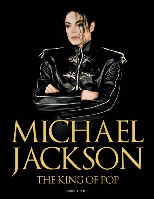 Michael Jackson : the king of pop