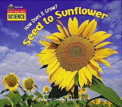 How does it grow? : from seed to sunflower