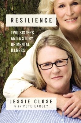 Resilience : two sisters and a story of mental illness