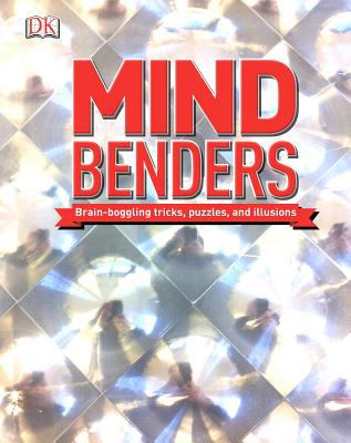 Mind benders : brain-boggling tricks, puzzles, and illusions