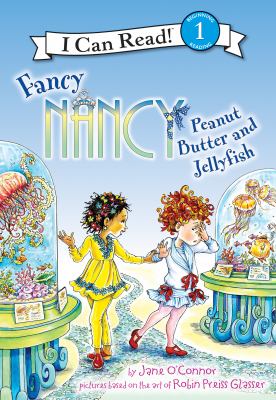 Fancy Nancy : peanut butter and jellyfish