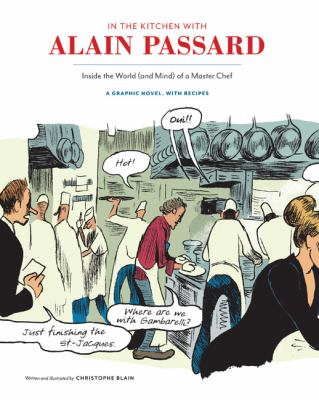 In the kitchen with Alain Passard : inside the world (and mind) of a master chef