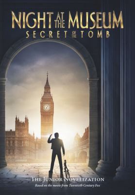 Night at the museum : secret of the tomb : a junior novelization