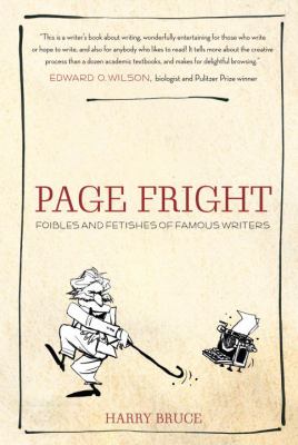 Page fright : foibles and fetishes of famous writers