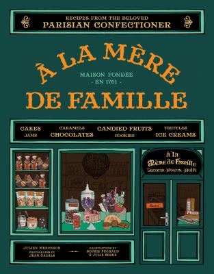 À La Mère de Famille : recipes from the beloved Parisian confectioner