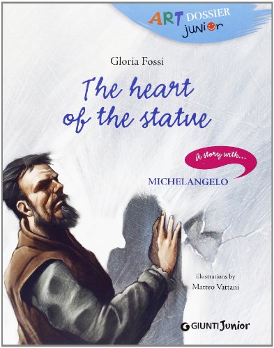 The heart of stone : a story of Michelangelo