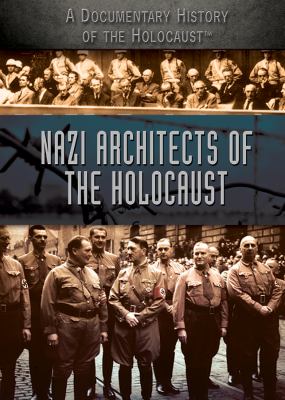 Nazi architects of the Holocaust