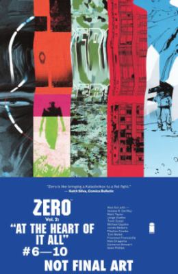 Zero. Vol. 2, At the heart of it all /