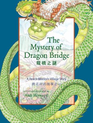 The mystery of Dragon Bridge : a Peach Bloosom Village story