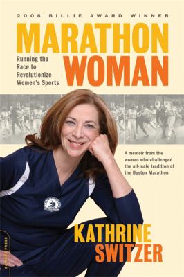 Marathon woman : running the race to revolutionize women's sports
