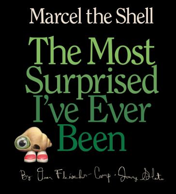 Marcel the shell : the most surprised I've ever been
