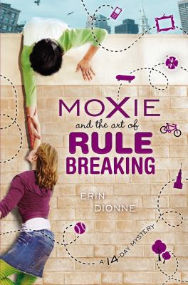 Moxie and the art of rule breaking  : a 14 day mystery