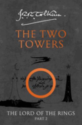 The two towers : being the second part of the Lord of the Rings