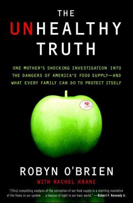 The unhealthy truth : how our food is making us sick and what we can do about it