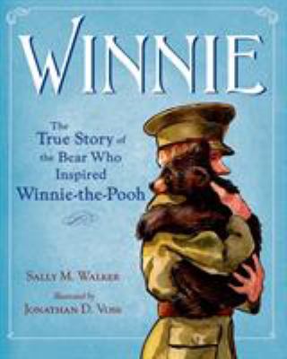 Winnie : the remarkable tale of a real bear