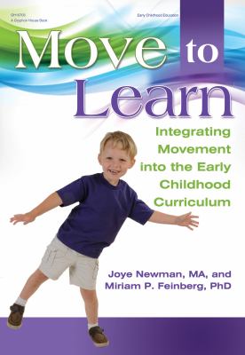 Move to learn : integrating movement into the early childhood curriculum