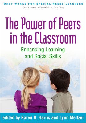 Power of peers in the classroom : enhancing learning and social skills
