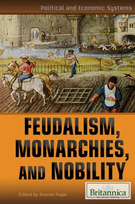 Feudalism, monarchies, and nobility