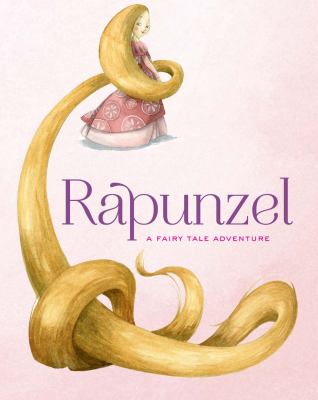 Rapunzel : from a fairy tale by the Brothers Grimm