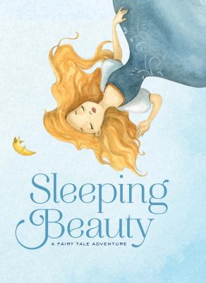 Sleeping Beauty : from a fairy tale by the Charles Perrault