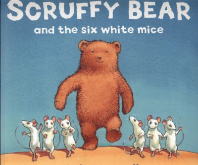 Scruffy Bear and the six white mice