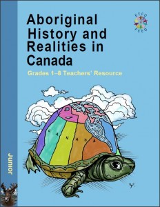 Aboriginal history and realities in Canada : junior : grades 1-8 teachers' resource