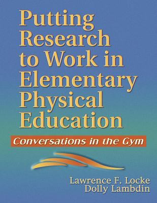Putting research to work in elementary physical education : conversations in the gym