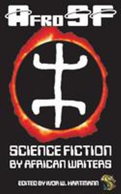 AfroSF : science fiction by African writers