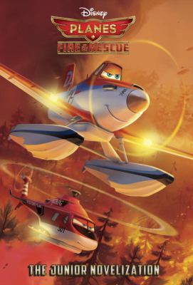 Planes fire & rescue : the junior novelization