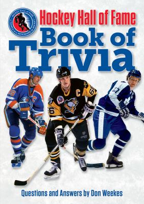 Hockey Hall of Fame book of trivia : questions and answers