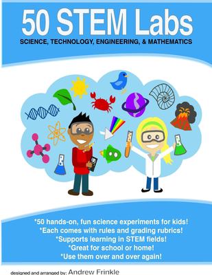 50 STEM labs : science, technology, engineering, & mathematics