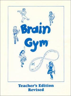 Brain Gym : the companion guide to the Brain Gym book, for parents, educators, and all others interested in the relationship between movement and whole-brain learning