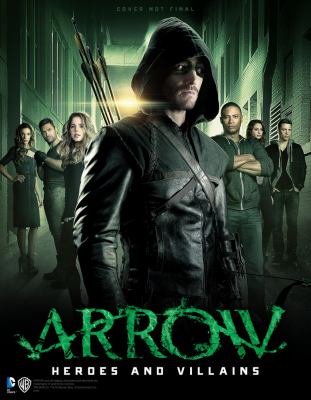 Arrow : heroes and villains.