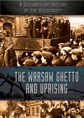 The Warsaw ghetto and uprising