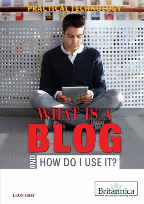 What is a blog and how do I use it?