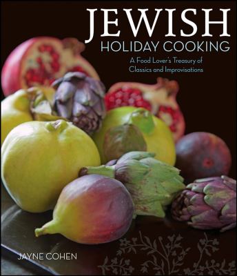 Jewish holiday cooking : a food lover's classics and improvisations