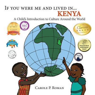 If you were me and lived in ... Kenya : a child's introduction to cultures around the world