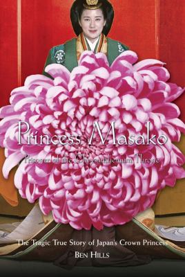 Princess Masako : prisoner of the Chrysanthemum Throne